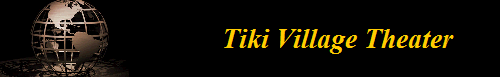 Tiki Village Theater      