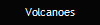 Volcanoes