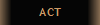 ACT