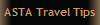 ASTA Travel Tips