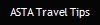 ASTA Travel Tips