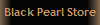 Black Pearl Store