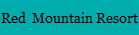 Red  Mountain Resort