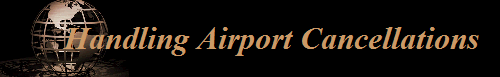 Handling Airport Cancellations  