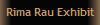 Rima Rau Exhibit