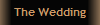 The Wedding