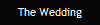 The Wedding